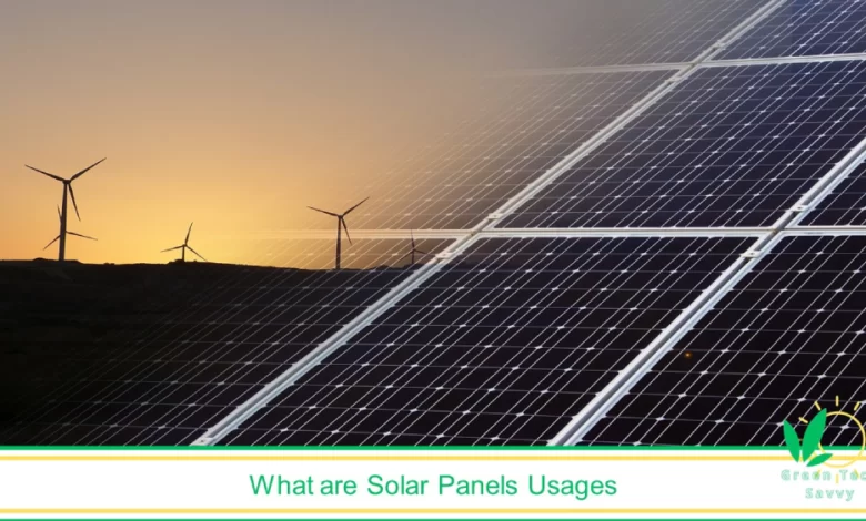 Solar Panels and Solar Farms Uses, and Applications