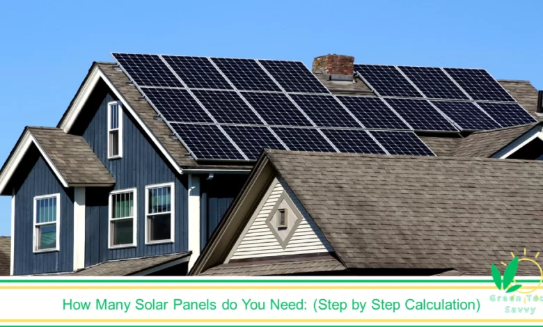 How Many Solar Panels do You Need (Numbers and Calculations)