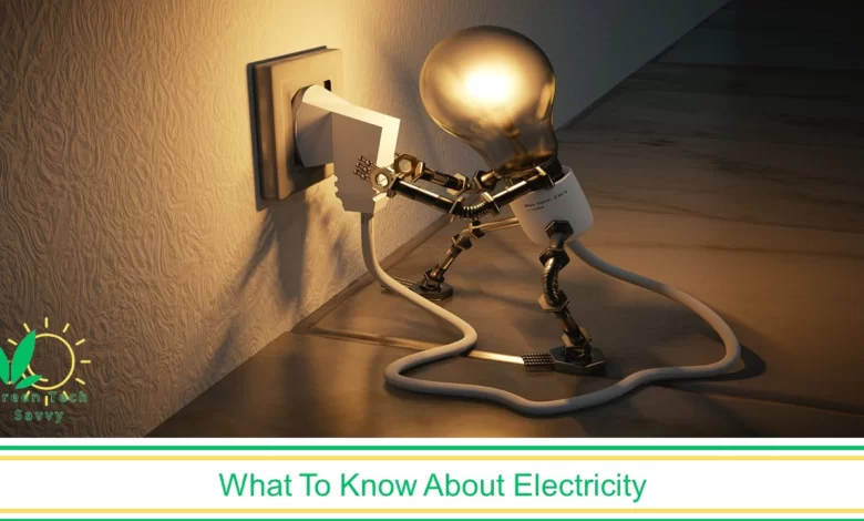 Electricity and Electricty: Definition, Charge, Invention, Outage, Production, Speed, Types, Cost, Work, and Advantages